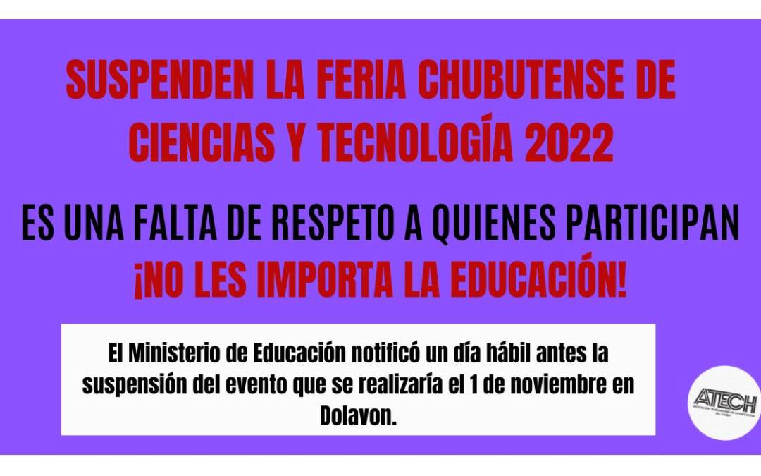 Suspenden la Feria Chubutense de Ciencia y Tecnología 2022