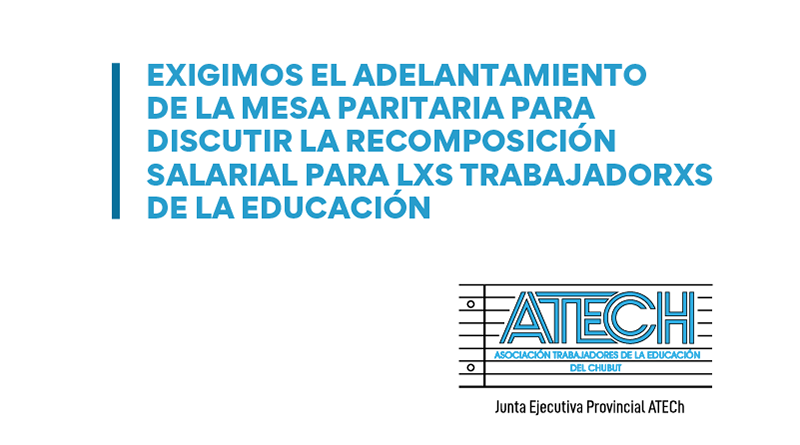 exigimos adelantamiento de la mesa paritaria – atech chubut central exigimos adelantamiento de la mesa paritaria - atech chubut central