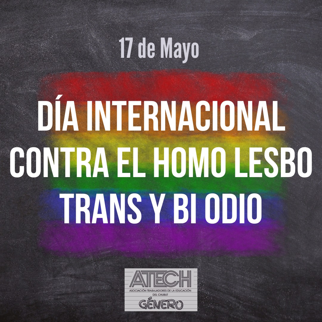 17M – DÍA INTERNACIONAL CONTRA EL HOMO LESBO TRANS Y BI ODIO