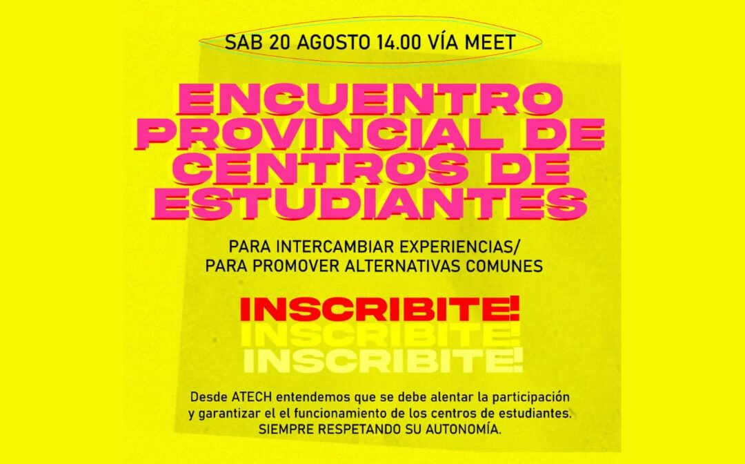 ENCUENTRO PROVINCIAL DE CENTROS DE ESTUDIANTES SECUNDARIOS Y TERCIARIOS – SÁBADO 20 DE AGOSTO