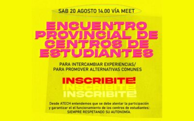 ENCUENTRO PROVINCIAL DE CENTROS DE ESTUDIANTES SECUNDARIOS Y TERCIARIOS – SÁBADO 20 DE AGOSTO