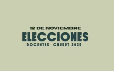 Elecciones Docentes Chubut 2025 – 12 de noviembre