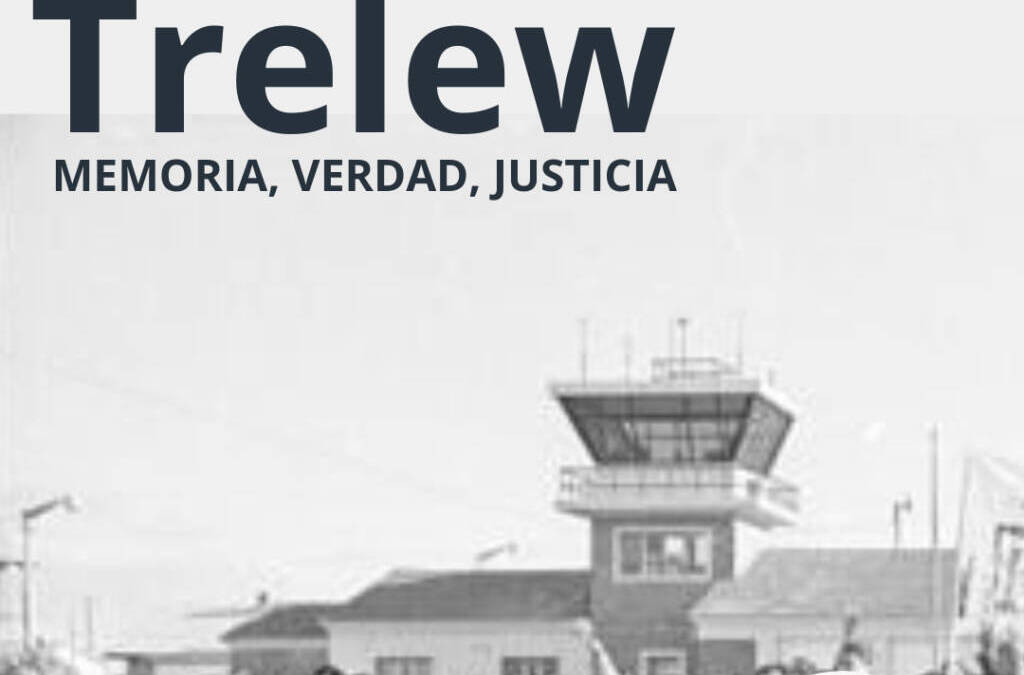 Trelew: Memoria, Verdad y Justicia